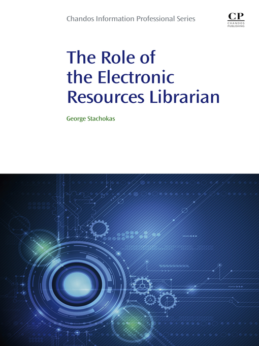 Title details for The Role of the Electronic Resources Librarian by George Stachokas - Available